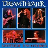 Dream Theater : Another Uncovered